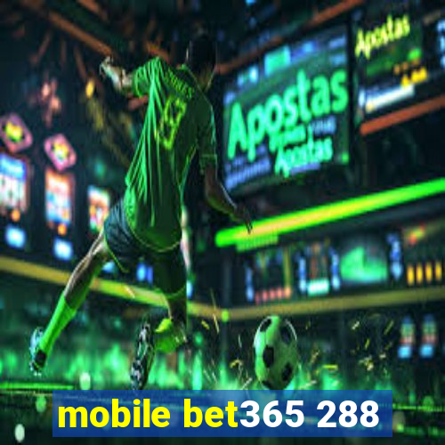 mobile bet365 288